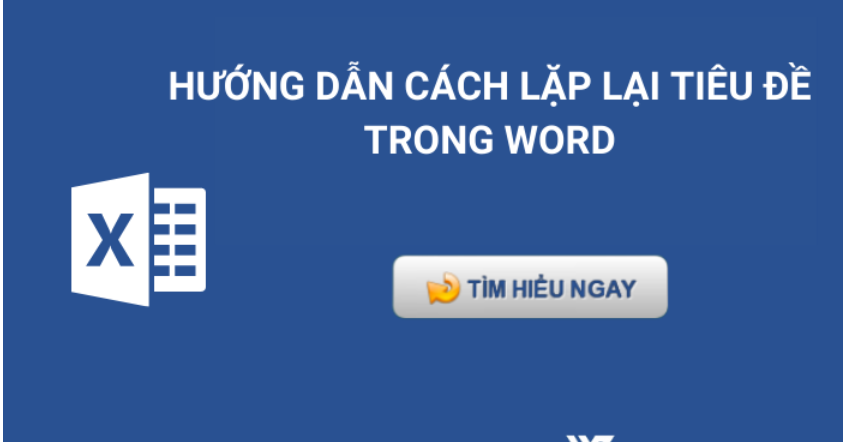 Hướng dẫn cách lặp lại tiêu đề trong word cho bảng biểu và in ấn